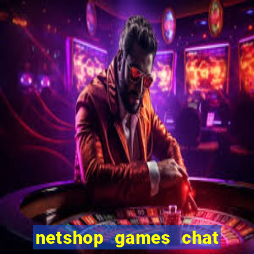 netshop games chat ao vivo